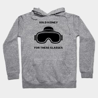 Sold Kidney For These Glasses Vision Hoodie